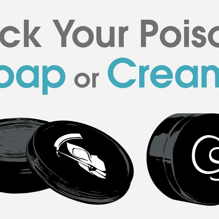 Pick Your Poison: Soap or Cream?