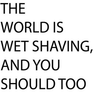The World Is Wet Shaving, And You Should Too